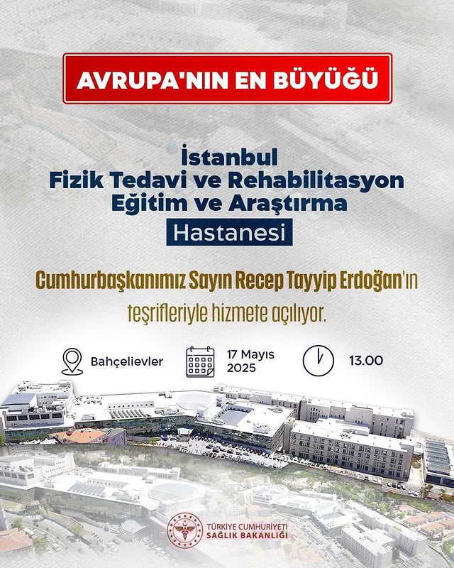 Cumhurbaşkanı Erdoğan, İstanbul'da Yeni Fizik Tedavi ve Rehabilitasyon Hastanesini Açıyor
