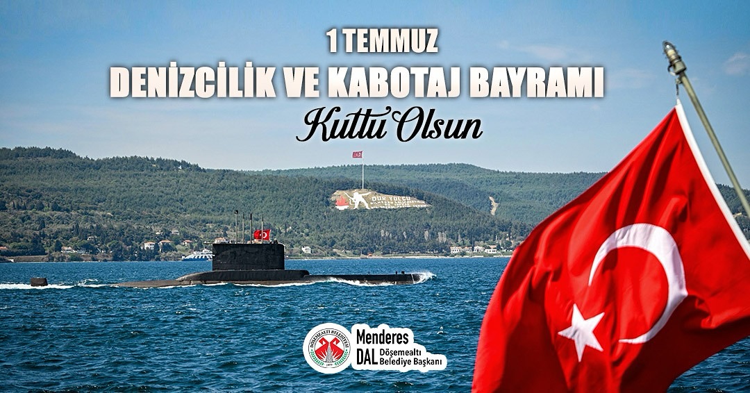 Döşemealtı Belediyesi 1 Temmuz Denizcilik ve Kabotaj Bayramı’nı Kutladı