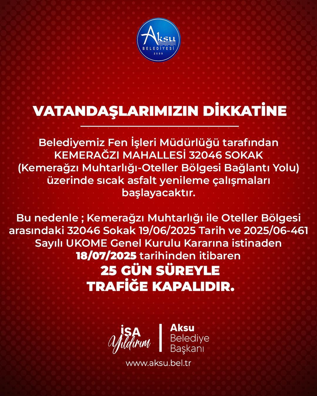 Antalya Aksu'da Kemerağzı Muhtarlığı ile Oteller Bölgesi Bağlantı Yolu 25 Gün Süreyle Trafiğe Kapalı