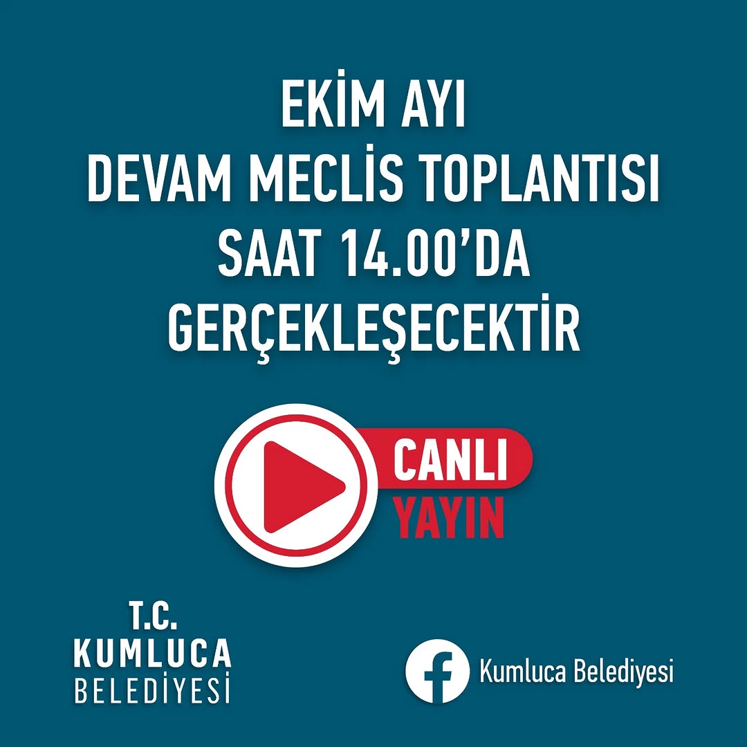 Kumluca Belediyesi Ekim Ayı Meclis Toplantısı Canlı Yayınlanacak