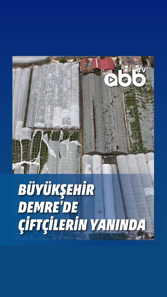 Demre'de Hortum Felaketi: Antalya Büyükşehir Belediyesi Seralardaki Hasar İçin Saha Çalışmalarını Sürdürüyor