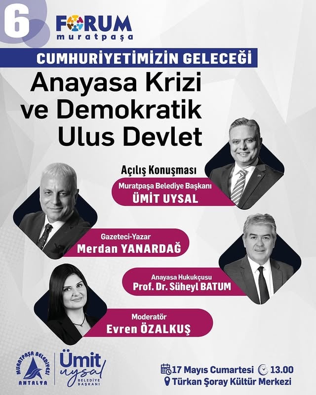Anayasa Krizi ve Demokratik Ulus Devlet Tartışması Forum Muratpaşa'da Ele Alınacak