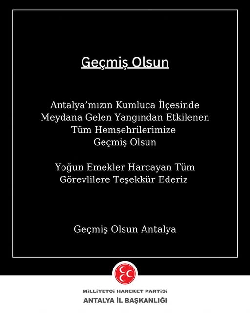 Antalya Kumluca'da Orman Yangını: Geçmiş Olsun Dilekleri ve Teşekkür Mesajı