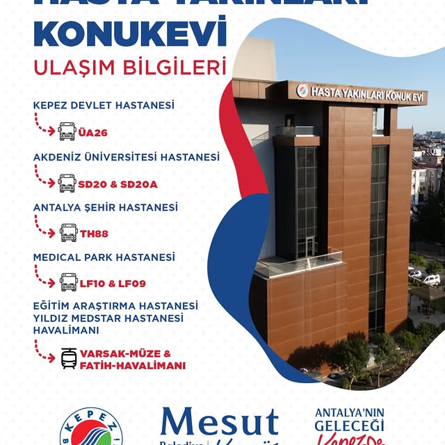 Antalya Kepez Belediyesi Hasta Yakınları Konukevi ile Hastanelere Kolay Erişim