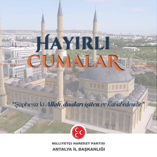 MHP Antalya İl Başkanlığı'ndan Hayırlı Cumalar Mesajı