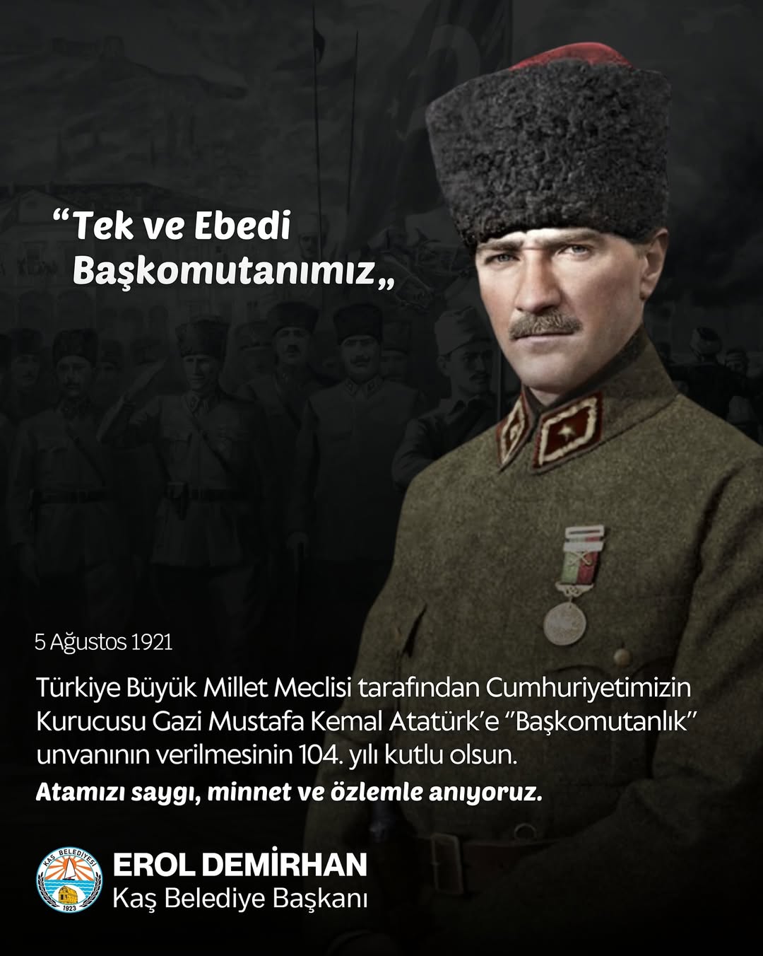 Gazi Mustafa Kemal Atatürk'ün Başkomutanlık Unvanı 104. Yılını Kutladı