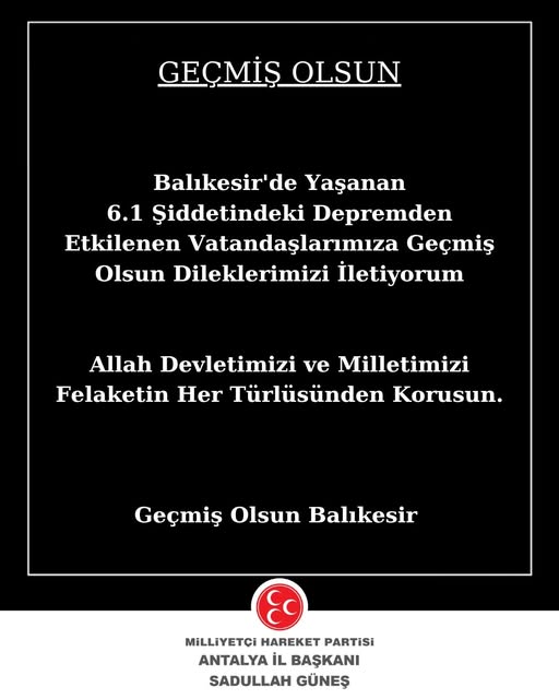 Balıkesir Depremi: MHP Antalya İl Başkanı Güneş'ten Geçmiş Olsun Mesajı