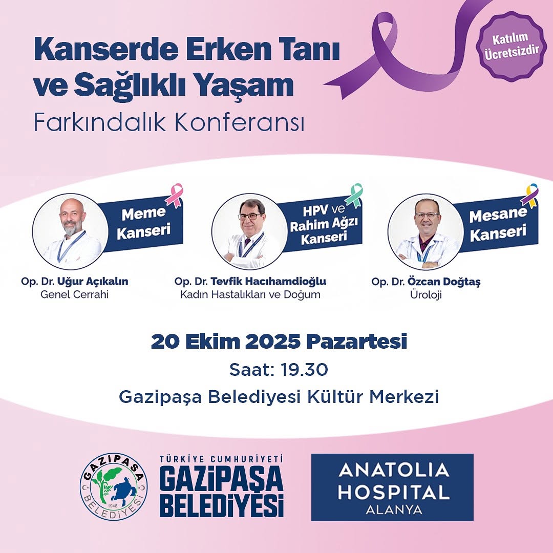Gazipaşa'da Kanser Farkındalık Konferansı: Erken Tanı Hayat Kurtarır